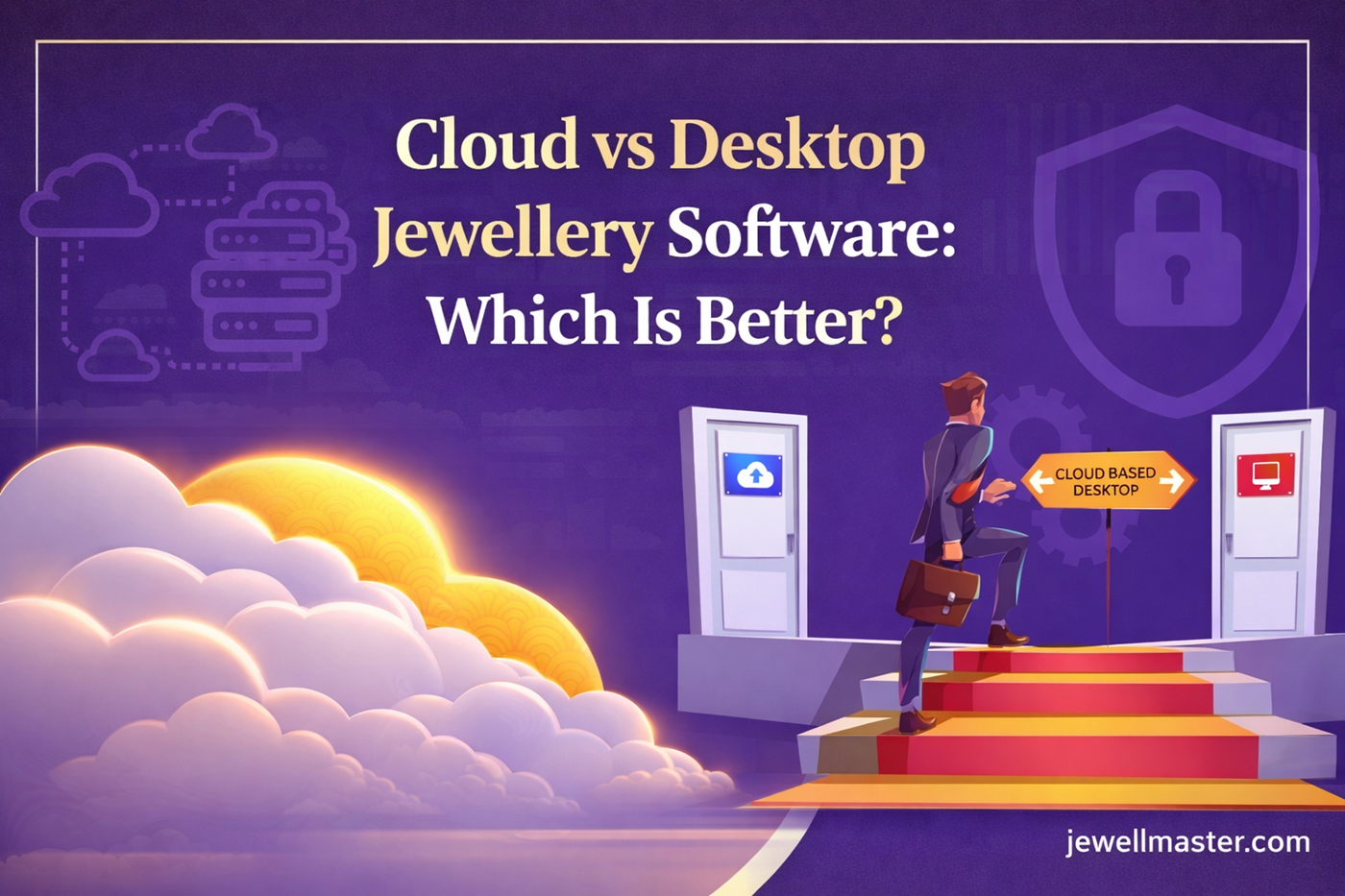 Cloud vs Desktop Jewellery Software: Which Is Better?