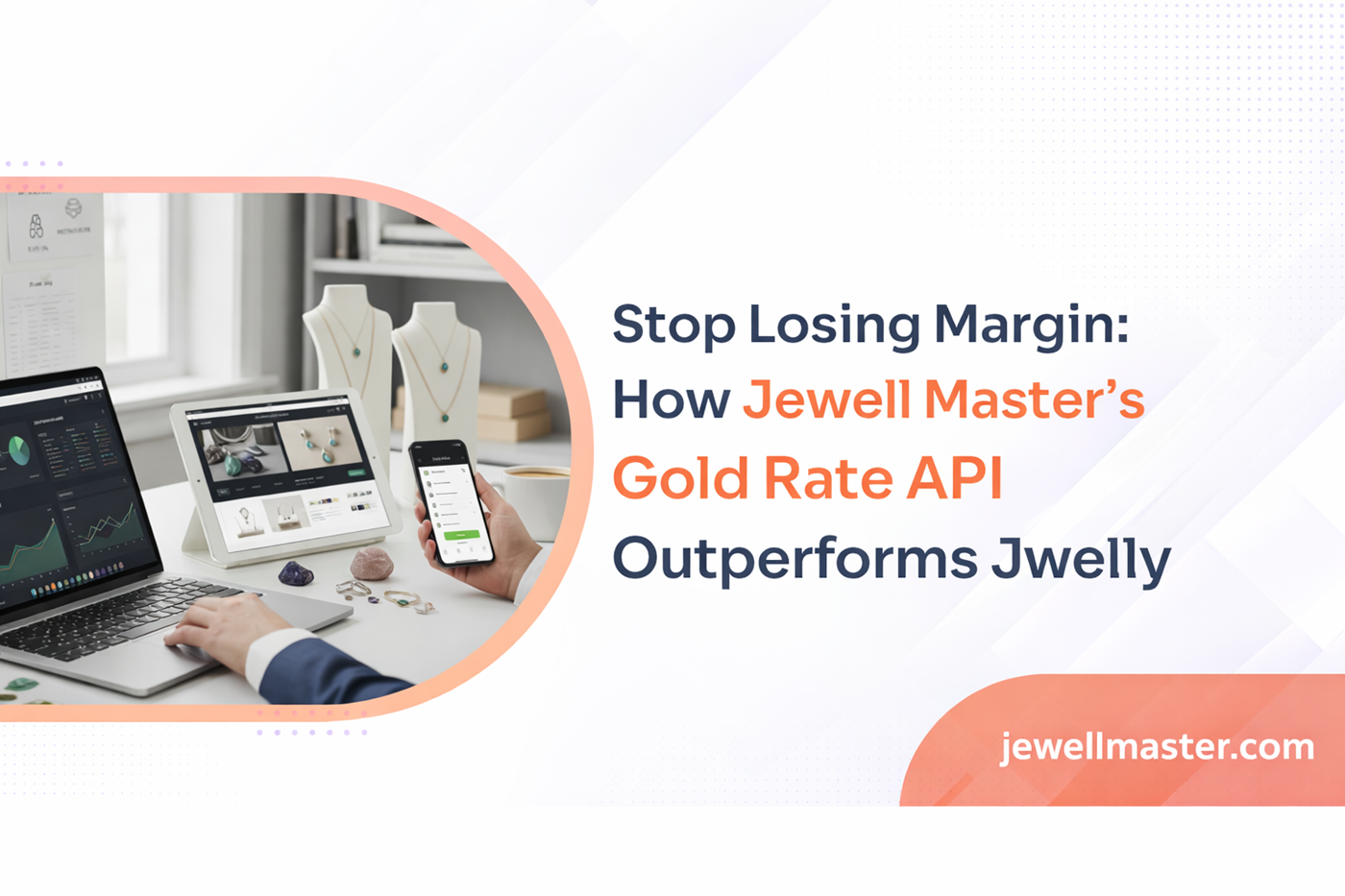 Stop Losing Margin: How Jewell Master’s Gold Rate API Outperforms Jwelly