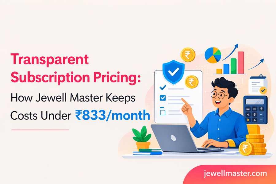 Transparent Subscription Pricing: How Jewell Master Keeps Costs Under ₹5,000/month