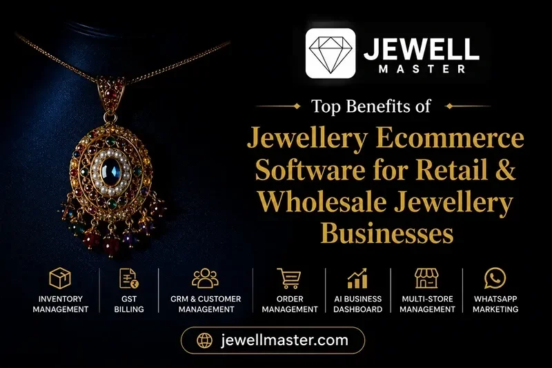 Top Benefits of Jewellery Ecommerce Software for Retail